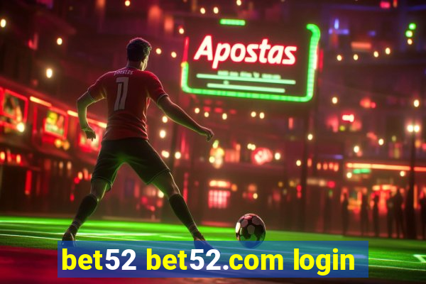 bet52 bet52.com login